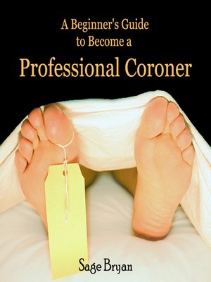 cover image of A Beginner's Guide to Become a Professional Coroner